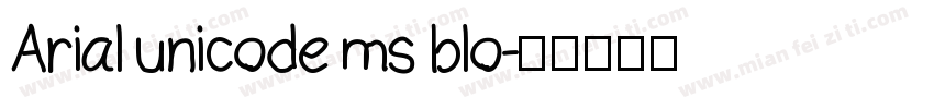 Arial unicode ms blo字体转换